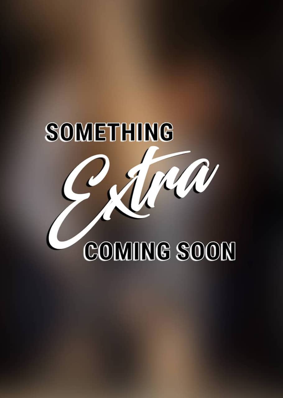 Something Extra Coming Soon